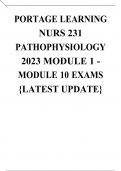 PORTAGE LEARNING NURS 231 PATHOPHYSIOLOGY 2023 MODULE 1 - MODULE 10 EXAMS {LATEST UPDATE}