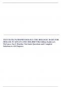 TEST BANK PATHOPHYSIOLOGY THE BIOLOGIC BASIS FOR DISEASE IN ADULTS AND CHILDREN 8th Edition Kathryn L McCance, Sue E Huether Test bank Questions and Complete Solutions to All Chapters