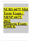 NURS 6675 Mid Term Exam / NRNP-6675 2022 Midterm Exam Week 6. 