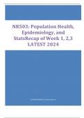 NR503: Population Health, Epidemiology, and StatsRecap of Week 1, 2,3  LATEST 2024