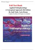 Test Bank for Applied Pathophysiology A Conceptual Approach 4th Edition By Judi Nath; Carie Braun Chapter 1-20 Complete Guide