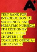 TEST BANK FOR INTRODUCTION TO MATERNITY AND PEDIATRIC NURSING, 8TH EDITION BY GLORIA LEIFER CHAPTER 1-34 COMPLETE GUIDE A+ 9780323550673