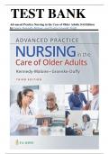 Test Bank - Advanced Practice Nursing in the Care of Older Adults, 3rd Edition (Kennedy-Malone, 2023), Chapter 1-23 + Bonus Chapter | All Chapters