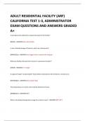 ADULT RESIDENTIAL FACILITY (ARF) CALIFORNIA TEST 1-3, ADMINISTRATOR EXAM QUESTIONS AND ANSWERS GRADED A+