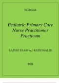 NGR6466 PEDIATRIC PRIMARY CARE NURSE PRACTITIONER PRACTICUM LATEST EXAM 