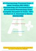 ATI Pharmacology Proctored Exam (7 Latest Versions, 2021/2022) / Pharmacology ATI Proctored Exam / ATI Proctored Pharmacology Exam (Complete Document for Exam, 100% Verified Q & A, Download to Secure HIGHSCORE