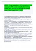 PEDS Final questions ATI questions and answers; ATI peds remediation study guide; ATI Pediatrics Proctored Exam (correct and verified 100%)