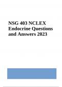 NSG 403 NCLEX Endocrine Questions With Answers Latest Updated 2024, NSG 403 Neuro NCLEX Questions With Answers, NSG 403 Renal Questions With Correct Answers, NSG 403 Musculoskeletal NCLEX Questions With Correct Answers  & NSG 403 NCLEX RESPIRATORY EXAM QU