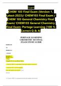 Exam CHEM 103 Final Exam (Version-1, Latest-2023)/ CHEM103 Final Exam / CHEM 103 General Chemistry Final Exam/ CHEM103 General Chemistry Final Exam: Portage Learning |100 % Correct Q & A|