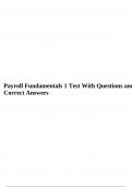 Payroll Fundamentals 1 Test With Questions and Correct Answers. 