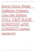 Burns Dunn Brady    Pediatric Primary Care 6th Edition FULL TEST BANK  QUESTION AND CORRECT ANSWERS GRADED A+