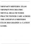 NRNP 6675 MIDTERM EXAM NRNP6675 PSYCHIATRIC MENTAL HEALTH NURSE PRACTICTIONER CARE ACROSS THE LIFESPAN ii MIDTERM EXAM 2024 GRADED A+ LATEST GUIDE.