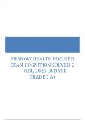 SHADOW HEALTH FOCUSED  EXAM COGNITION SOLVED 2 024/2025 UPDATE  GRADED A+