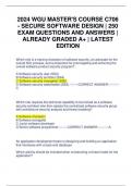 2024 WGU MASTER'S COURSE C706 - SECURE SOFTWARE DESIGN | 250 EXAM QUESTIONS AND ANSWERS | ALREADY GRADED A+ | LATEST EDITION