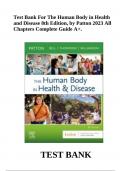 Test Bank For The Human Body in Health and Disease 8th Edition (Patton 2023),  All Chapters, Complete Guide A+.