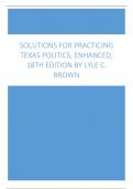 Solutions For Practicing Texas Politics, Enhanced, 18th Edition by Lyle C. Brown.docx