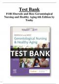 Test Bank Ebersole and Hess’ Gerontological Nursing & Healthy Aging 5TH AND 6TH Edition by Theris A. Touhy, and Kathleen F Jett |All Chapters| COMPLETE GUIDE A+