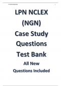 LPN NCLEX (NGN) Case Study Questions Test Bank 2024 All New Questions Included