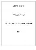 VITAL SIGNS WEEK 1 - 3 LATEST EXAM WITH RATIONALES 2024.