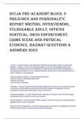 SCCJA Pre-Academy Block 3- Prejudice and Personality,  Report Writing, Interviewing,  Vulnerable Adult, Officer  Survival, Drug Enforcement,  Crime Scene and Physical  Evidence, Hazmat Questions &  Answers