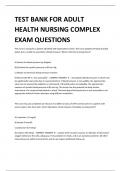 TEST BANK FOR ADULT HEALTH NURSING COMPLEX EXAM QUESTIONS 