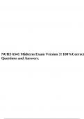 NURS 6541 Midterm Exam Version 3! 100%Correct Questions and Answers, NURS 6541 MIDTERM EXAM VERSION 2! WITH 100%CORRECT ANSWERS, NURS 6541 FINAL EXAM MAY 2020 QUESTIONS AND ANSWERS UPDATED & NURS 6541 Midterm Exam Questions and Answers Revised JULY 2023.