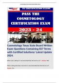 Cosmetology Texas State Board Written Exam Questions Containing 827 Terms with Certified Solutions/ Latest Update 2024. 