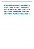 ATI RN MED SURG PROCTORED 2019 EXAM ACTUAL EXAM ALL 100 QUESTIONS AND CORRECT DETAILED ANSWERS VERIFIED ANSWERS ALREADY GRADED A+