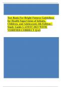 Test Bank For Bright Futures Guidelines for Health Supervision of Infants, Children, and Adolescents 4th Edition | Study Guide