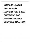 (ATLS) ADVANCED  TRAUMA LIFE  SUPPORT TEST 1 2021  QUESTIONS AND  ANSWERS WITH A  COMPLETE SOLUTION