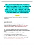 CNA - CERTIFIED NURSING ASSISTANT  FINAL EXAMS 2024-2025 LATEST VERSIONS  (4 EXAM SETS) CNA ACTUAL LATEST  FINAL EXAMS EACH VERSION CONTAINS  100 QUESTIONS AND CORRECT VERIFIED  ANSWERS GRADED A+ (BRAND NEW!!)