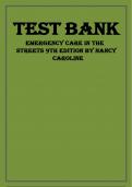 TEST BANK NANCY CAROLINE EMERGENCY CARE IN THE STREETS 8TH AND 9TH EDITION BY NANCY L CAROLINE  Latest Verified Review 2024 Practice Questions and Answers for Exam Preparation, 100% Correct with Explanations, Highly Recommended, Download to Score A+