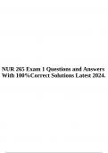 NUR 265 Exam 1 Questions and Answers With 100%Correct Solutions Latest 2024, NUR 265 Exam 2 Questions and Answers With Complete Solutions Latest 2024 & Medsurge 2 NUR 265 Exam 2 Holmes Mock Answered (50 Questions with Answers) 100% Correct for 2024.