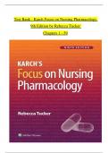 TEST BANK For Karch Focus on Nursing Pharmacology, 9th Edition by Rebecca Tucker, Verified Chapters 1 - 59, Complete Newest Version