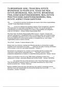 TX-BROKERAGE (SAE), TEXAS REAL ESTATE BROKERAGE 30 HOURS 2019, TEXAS SAE REAL ESTATE BROKERAGE, REAL ESTATE: BROKERAGE FINAL EXAM QUESTIONS/ANSWERS, REAL ESTATE: PRACTICE EXAM (QUESTIONS/ANSWERS), REAL ESTATE: AGENCY EXAM QUESTIONS