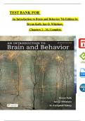 TEST BANK For An Introduction to Brain and Behavior, 7th Edition by Bryan Kolb, Ian Q. Whishaw, Complete Chapters 1 - 16, Newest Version