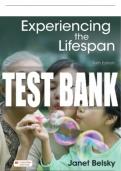 Test Bank For Experiencing the Lifespan - Sixth Edition ©2022 All Chapters - 9781319422899