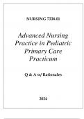 NURSING 7338 ADVANCED NURSING PRACTICE IN PEDIATRIC PRIMARY CARE PRACTICUM EXAM Q &