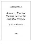 NURSING 7308.01 ADVANCED PRACTICE NURSING CARE OF THE HIGH RISK NEONATE EXAM Q & A