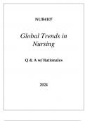 NUR4107 GLOBAL TRENDS IN NURSING EXAM Q & A 2024.