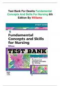 Test Bank for Fundamental Concepts and Skills for Nursing 6th Edition by Williams. Best reviewed Test Bank