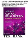 Test Bank For Abrams’ Clinical Drug Therapy Rationales for Nursing Practice 12th Edition (Version 2023/2024) Geralyn Frandsen 