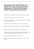 Emergency Nursing Orientation 3.0: Dental, Ear, Nose, Throat, and Facial Emergencies - ENA-ENO-C33 Study Guide  Exam Well Answered 2024.