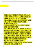 ATI COMPREHENSIVE EXAMS FULL PACK/ ATI LEADERSHIP PROCTORED ALL EXAMS GRADED A/ ATI MEDSURG ALL EXAMS WITH COMPLETE SOLUTION/ATI FUNDAMENTALS COMPLETE SET EXAMS/ATI PHARMACOLOGY PROCTORED ASSESSMENT SOLUTION PACK FINALS/RN COMPREHENSIVE PREDICTOR ALL FORM