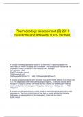     Pharmacology assessment (B) 2019 questions and answers 100% verified.