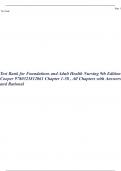 Test Bank for Foundations and Adult Health Nursing 9th Edition Cooper 9780323812061 Chapter 1-58 , All Chapters with Answers and Rationals