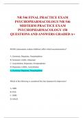 NR 546 FINAL PRACTICE EXAM  PSYCHOPHARMACOLOGY/NR 546  MIDTERM PRACTICE EXAM  PSYCHOPHARMACOLOGY 150  QUESTIONS AND ANSWERS GRADED A+