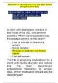 HESI MENTAL HEALTH RN V1-V3 2024 TEST BANKS (ALL TOGETHER)        A client with depression remains in bed most of the day, and declines activities. Which nursing problem has the greatest priority for this client? A. Loss of interest in diversional activit