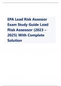 EPA Lead Risk Assessor Exam Study Guide Lead Risk Assessor (2023 – 2025) With Complete Solution