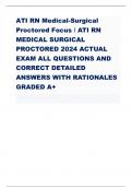 ATI RN Medical-Surgical Proctored Focus / ATI RN MEDICAL SURGICAL PROCTORED 2024 ACTUAL EXAM ALL QUESTIONS AND CORRECT DETAILED ANSWERS WITH RATIONALES GRADED A+